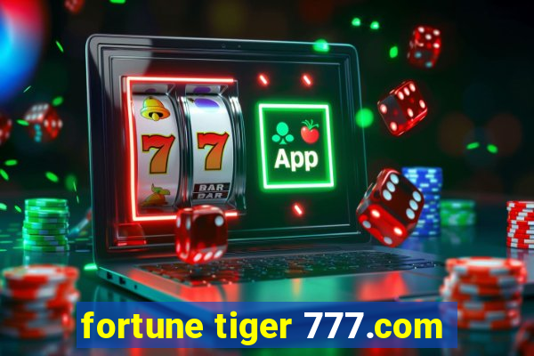 fortune tiger 777.com